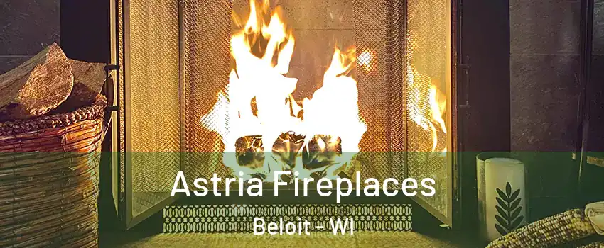  Astria Fireplaces Beloit - WI