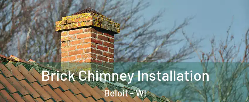  Brick Chimney Installation Beloit - WI