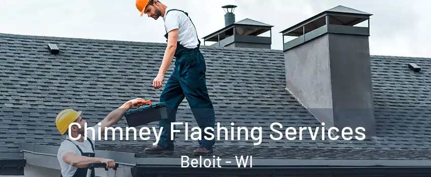  Chimney Flashing Services Beloit - WI