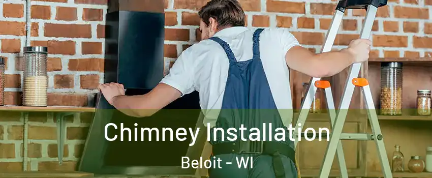 Chimney Installation Beloit - WI