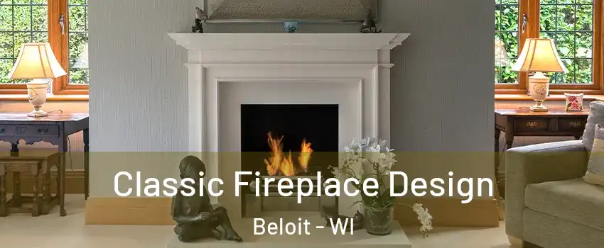  Classic Fireplace Design Beloit - WI