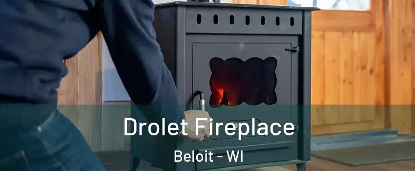  Drolet Fireplace Beloit - WI
