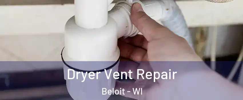  Dryer Vent Repair Beloit - WI