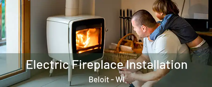  Electric Fireplace Installation Beloit - WI