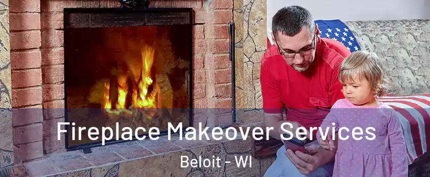  Fireplace Makeover Services Beloit - WI