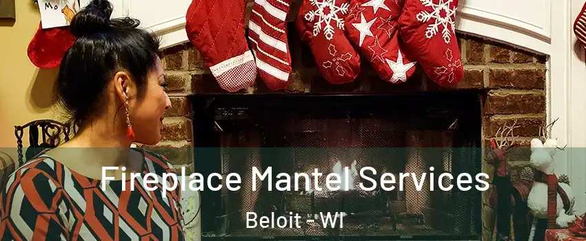  Fireplace Mantel Services Beloit - WI