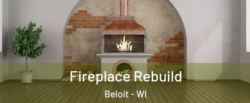 Fireplace Rebuild Beloit - WI