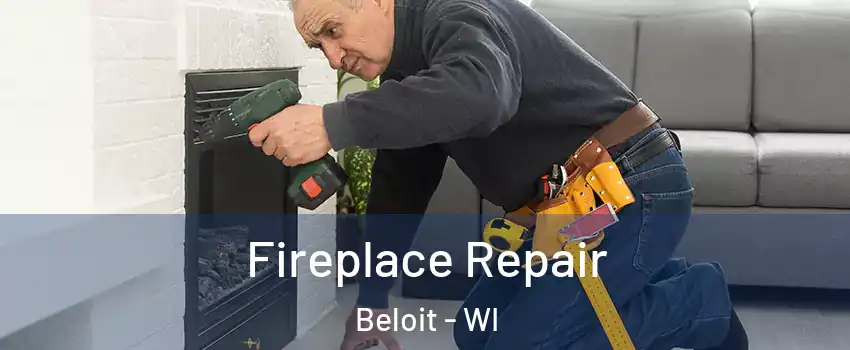  Fireplace Repair Beloit - WI