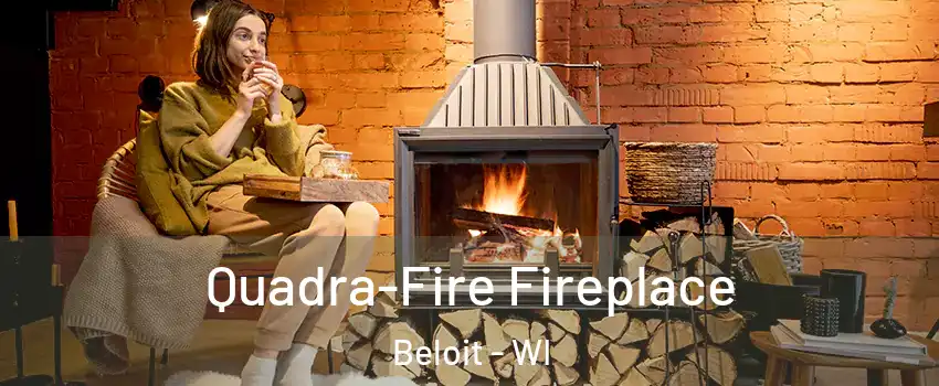  Quadra-Fire Fireplace Beloit - WI